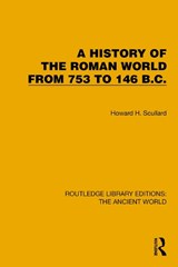 A History of the Roman World from 753 to 146 B.C. - Howard H. Scullard - 9781032767918