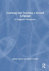 Learning and Teaching a Second Language - Juliane House ; Daniel Z. Kadar - 9781032769660