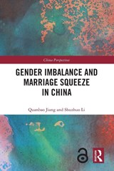 Gender Imbalance and Marriage Squeeze in China - Quanbao Jiang ; Shuzhuo Li - 9781032785530