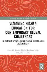 Visioning Higher Education for Contemporary Global Challenges - Peter H. (University of Montana Koehn ; Phyllis Bo-yuen Ngai ; Juha I. Uitto - 9781032788012
