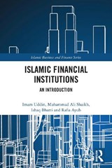 Islamic Financial Institutions - Imam Uddin ; Muhammad Ali Shaikh ; M. Ishaq (La Trobe University Bhatti ; Rafia Ayub - 9781032789354