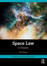 Space Law - Francis Lyall ; Paul B. Larsen - 9781032803395