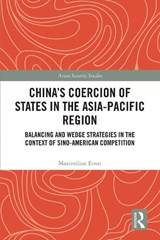 China's Coercion of States in the Asia-Pacific Region - Maximilian Ernst - 9781032812335