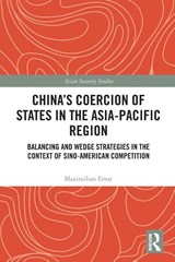 China's Coercion of States in the Asia-Pacific Region - Maximilian Ernst - 9781032812359