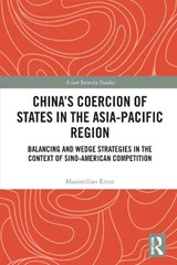 China's Coercion of States in the Asia-Pacific Region - Maximilian Ernst - 9781032812359