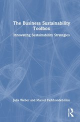 The Business Sustainability Toolbox - Julia Weber ; Marcel Farkhondeh-Hoy - 9781032816401