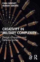 Creativity in Military Complexity - Cara Wrigley ; Murray Simons - 9781032819518