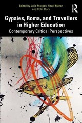 Gypsies, Roma, and Travellers in Higher Education - Julia Morgan ; Hazel (University of East Anglia Marsh ; Colin Clark - 9781032823690