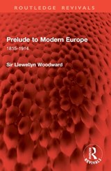 Prelude to Modern Europe - Llewellyn Woodward - 9781032828671