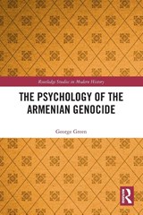The Psychology of the Armenian Genocide - George Green - 9781032831442