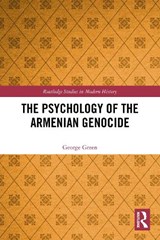 The Psychology of the Armenian Genocide - George Green - 9781032831442