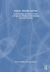 Autism, Identity and Me - Rebecca Duffus ; Lyric Rivera - 9781032832524