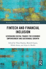FinTech and Financial Inclusion - Vikas Sharma ; Munish Gupta ; Nilesh Arora - 9781032846118