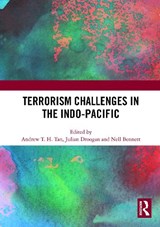 Terrorism Challenges in the Indo-Pacific - Andrew T.H. Tan ; Julian (Macquarie University) Droogan ; Nell Bennett - 9781032855554
