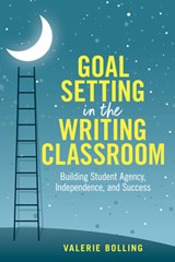Goal Setting in the Writing Classroom - Valerie Bolling - 9781032862231