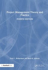 Project Management Theory and Practice - Gary L. (University of Houston Richardson ; Brad M. Jackson - 9781032862279