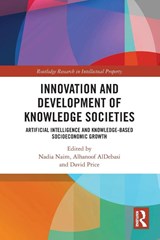 Innovation and Development of Knowledge Societies - Nadia (Aston University Naim ; Alhanoof (Princess Nourah Bint Abdulrahman University AlDebasi ; David (Charles Darwin University Price - 9781032866598