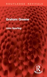Graham Greene - John Spurling - 9781032871066