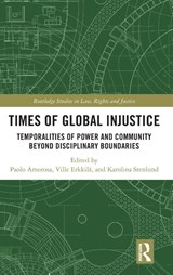 Times of Global Injustice - Paolo Amorosa ; Ville Erkkila ; Karolina Stenlund - 9781032873770