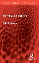 World Sea Fisheries - Robert Morgan - 9781032888255