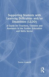 Supporting Students with Learning Difficulties and/or Disabilities (LLDD) - Trevor (University of Derby Cotterill - 9781032888828