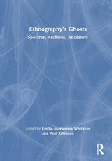Ethnography’s Ghosts - Emilie Morwenna Whitaker ; Paul Atkinson - 9781032891491
