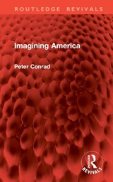 Imagining America - Peter Conrad - 9781032897943