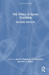 The Ethics of Sports Coaching - Alun R. (Cardiff Metropolitan University Hardman ; Carwyn Jones ; Pam R. (Missouri State University Sailors - 9781032899527