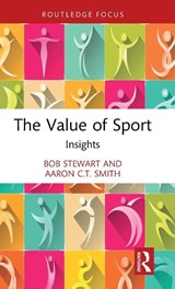The Value of Sport - Bob (Victoria University Stewart ; Aaron C.T. (University of Canberra Smith - 9781032902890
