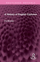 A History of English Costume - Iris Brooke - 9781032915111
