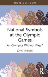 National Symbols at the Olympic Games - Jorg (Aarhus University Krieger - 9781032915869