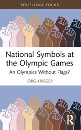 National Symbols at the Olympic Games - Jorg (Aarhus University Krieger - 9781032915876