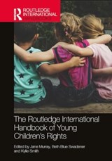 The Routledge International Handbook of Young Children's Rights - Jane Murray ; Beth Blue Swadener ; Kylie Smith - 9781032918310