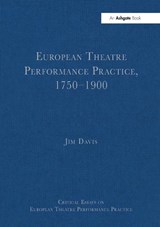 European Theatre Performance Practice, 1750?1900 - Jim Davis - 9781032918921
