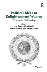 Political Ideas of Enlightenment Women - Lisa Curtis-Wendlandt ; Paul Gibbard ; Karen Green - 9781032924557
