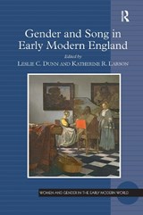 Gender and Song in Early Modern England - Leslie C. Dunn ; Katherine R. Larson - 9781032926117