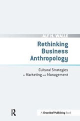 Rethinking Business Anthropology - Alf H. Walle - 9781032926353