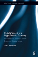 Popular Music in a Digital Music Economy - Tim Anderson - 9781032927329