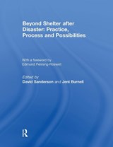 Beyond Shelter after Disaster: Practice, Process and Possibilities - David (Oxford Brookes University Sanderson ; Jeni (Oxford Brookes University Burnell - 9781032929439