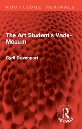 The Art Student's Vade-Mecum - Cyril Davenport - 9781032939629
