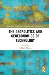 The Geopolitics and Geoeconomics of Technology - J. Mark Munoz - 9781032940755