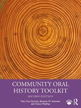 Community Oral History Toolkit - Mary Kay Quinlan ; Barbara W. Sommer ; Nancy MacKay - 9781032941684