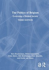 The Politics of Belgium - Kris (Vrije Universiteit Brussel Deschouwer ; Didier (Vrije Universiteit Brussel Caluwaerts ; Petra (University of Antwerp Meier ; Min (UCLouvain Reuchamps - 9781032957401