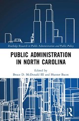 Public Administration in North Carolina - Bruce D. (Old Dominion University McDonald III ; Hunter Bacot - 9781032979427