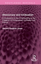 Democracy and Civilization - Geraint Vaughan Jones - 9781032979601