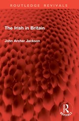 The Irish in Britain - John Archer Jackson - 9781032985701