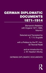 German Diplomatic Documents 1871–1914 Volume 1 - E.T.S. Dugdale - 9781032990026