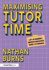 Maximising Tutor Time - Nathan Burns - 9781032997605