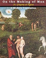 On the Making of Man - St Gregory of Nyssa - 9781034060772