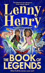 The Book of Legends: What if all the stories were real? - Lenny Henry - 9781035004676